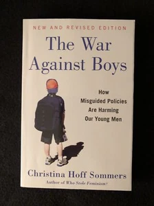 The War Against Boys : How Misguided Policies Are Harming Our Young Men by... - Picture 1 of 7