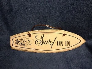 NEW Surf On In Slate Surfboard Sign-beach-lake-tropical-nautical-home decor - Picture 1 of 1