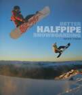 Better Halfpipe Snowboarding. Bisegger / Weiler Freestyle Tricks Technik Board