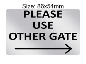 P188 Please Use Other Gate Arrow Direction Right Plastic PVC Plaque Sign Card - Picture 1 of 3
