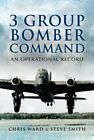 3 Group Bomber Command An Operational Record By Chris Ward Hardback Book The