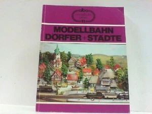 Modellbahn - Dörfer + Städte. Ideen, Planung und Ausführung. alba Modellbahn Pra - Bild 1 von 1