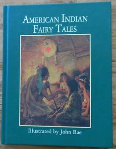 American Indian Fairy Tales, Illustrated John Rae, Derrydale Books 1st Ed 1994 - Picture 1 of 7