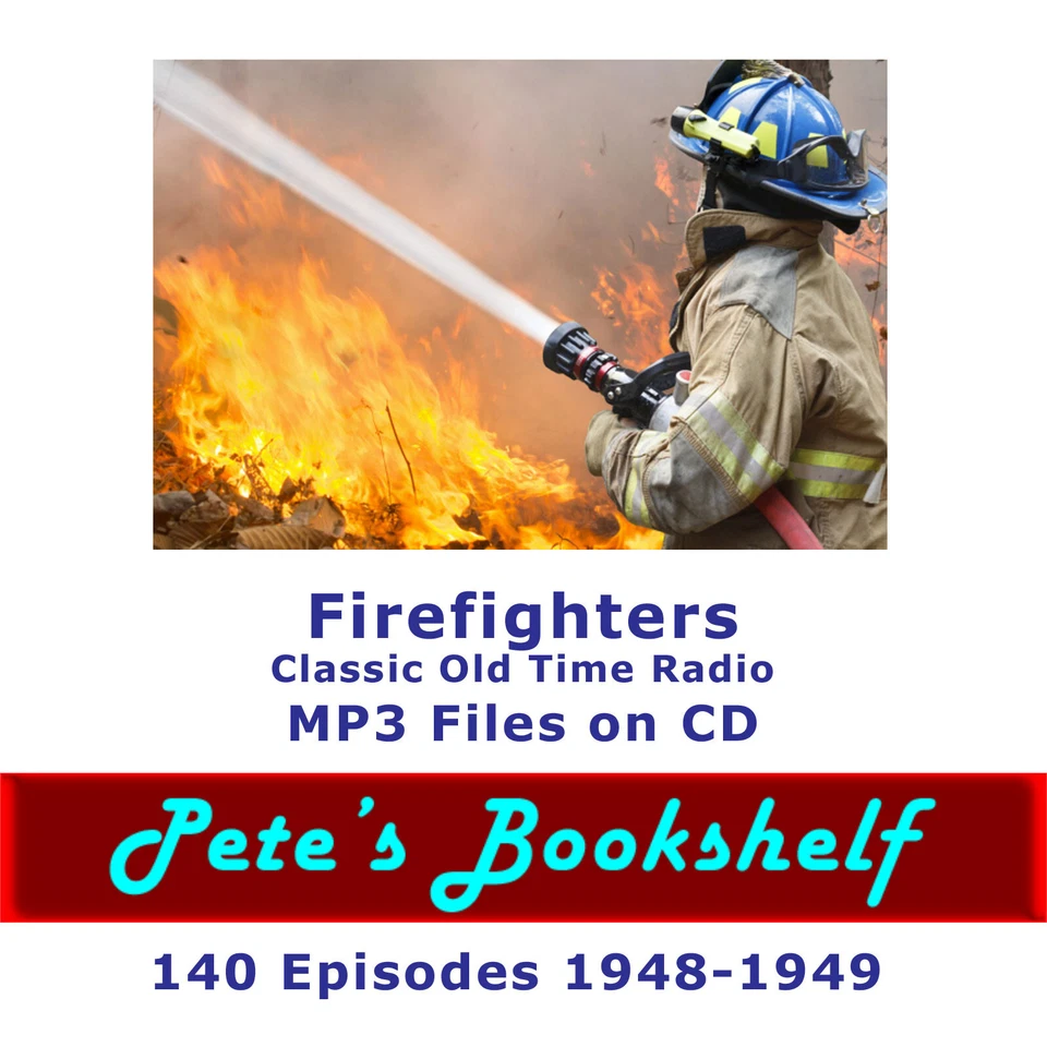 Firefighters - Old Time Radio - 1948-1949 - MP3 CD - 140 Episodes - Image 1 of 1