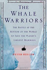 The Whale Warriors : The Battle At The Bottom Of The World To Sav