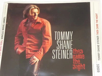 TOMMY SHANE STEINER : Then Came The Night  > VG (CD) - Bild 1 von 3
