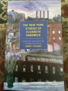 New York Stories of Elizabeth Hardwick New York Review Books Original 2010 ED - Picture 1 of 2