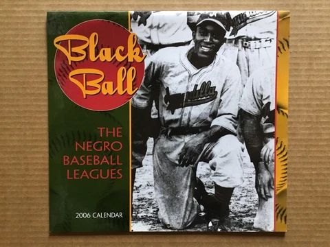 2006 Black Ball, Negro Baseball Leagues Calendar- Leon Day On Cover Cover