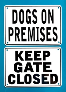 "DOGS ON PREMISES" & "KEEP GATE CLOSED" Signs, 2 Sign Set, Heavyweight Aluminum - Picture 1 of 5
