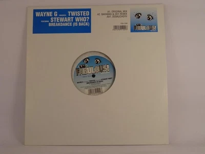 WAYNE G PRESENTS TWISTED FT STEWART WHO? BREAKDANCE (IS BACK) (UK) (B) Don't Del - Image 1 of 4