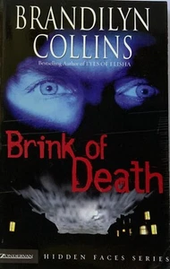 Hidden Faces Ser.: Brink of Death by Brandilyn Collins (2004, Trade Paperback) - Imagen 1 de 2