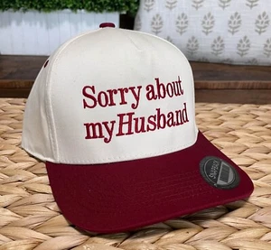 SORRY ABOUT MY HUSBAND 2 TONE SNAPBACK BASEBALL CAP COUPLES HUMOR FUNNY CAP - Picture 1 of 9