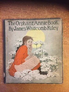 THE ORPHANT ANNIE BOOK. BY JAMES WHITCOMB RILEY. 1908. - Picture 1 of 6