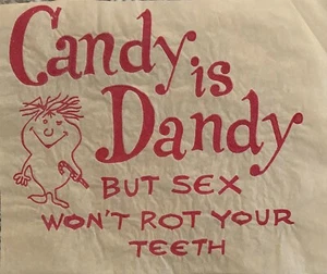 Original Vintage Candy Is Dandy But Sex Won’t Rot Your Teeth Iron On Transfer - Picture 1 of 1