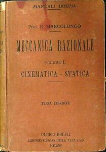 MECCANICA RAZIONALE VOL I CINEMATICA - STATICA  MARCOLONGO R. HOEPLI 1922