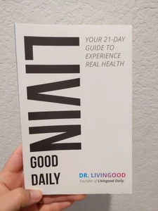 Dr Livingood Good Daily: Your 21-Day Guide to Experience Real Health + Workbook - Bild 1 von 8