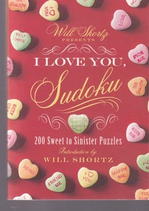 WILL SHORTZ PRESENTS I LOVE YOU SUDOKU! (2014 Trade Paperback){N9} - Bild 1 von 2