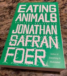 Eating Animals (National Bestseller) ISBN: 978-0-316-06988-5 