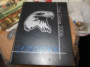 ORIGINAL 2006 OAK GROVE HIGH SCHOOL YEARBOOK/ANNUAL/JOURNAL/SAN JOSE, CALIFORNIA - Picture 1 of 1