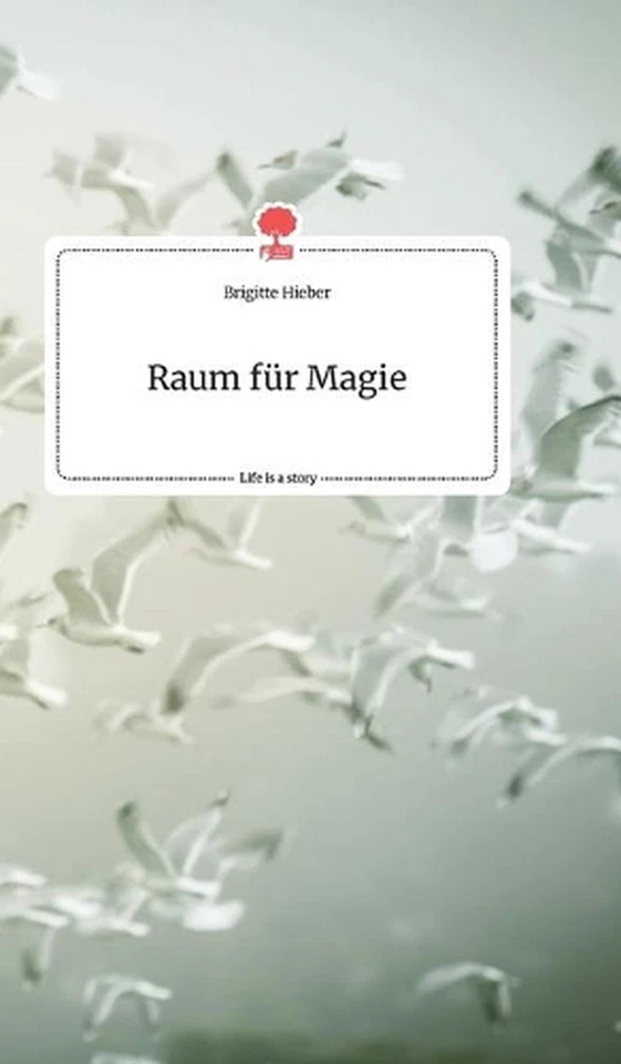 Raum fr Magie. Life is a Story - story.one by Brigitte Hieber (German) Hardcover - Image 1 of 1
