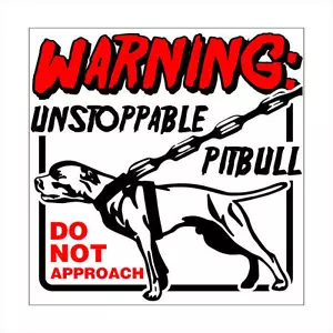 Unaufhaltsamer PITBULL Vorsicht Hund ACHTUNG! Kunststoffschild 12"x12" - Bild 1 von 1