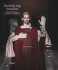Embodying Pasolini by Olivier Saillard (English) Hardcover Book
