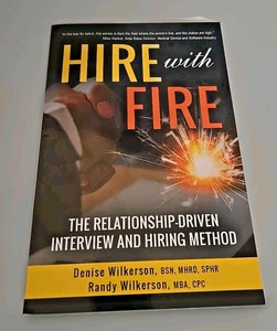 HIRE with FIRE : The Relationship-Driven Interview and Hiring Method by Randy... - Bild 1 von 4