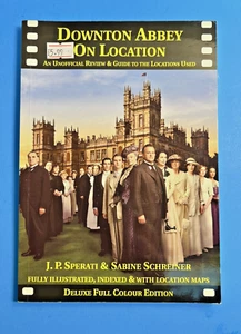 Downton Abbey on Location: An Unofficial Review & Guide Locations VG+ Condition - Picture 1 of 4