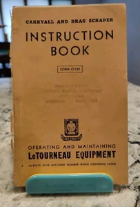 Vintage 1940 Le Tourneau Carryall And Drag Scraper Instruction Book Form O-122 - Picture 1 of 6