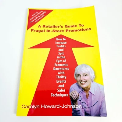 A Retailer's Guide to Frugal In-Store Promotions Carolyn Howard-Johnson - image 1 of 4