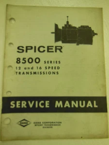 SPICER 8500 Series 12 & 16 Speed Transmissions SERVICE MANUAL 1974 - Picture 1 of 6