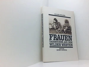 Frauen - Tagebücher aus dem Wilden Westen Schlissel, Lillian: - Bild 1 von 1