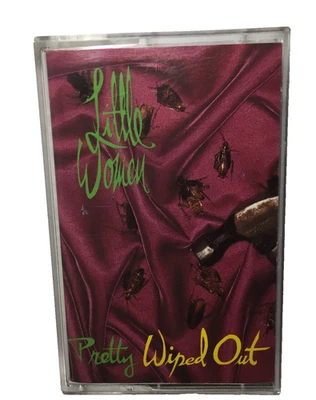 Little Women Pretty Wiped Out Cassette excellent see 12 pics 1990 - Image 1 of 4