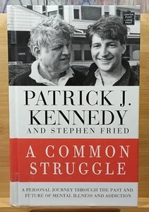 A Common Struggle by Patrick J. Kennedy & Stephen Fried (2015, Hardcover) LARGE - Picture 1 of 12