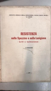 resistenza nello spezzino e nella lunigiana aa.vv. - Foto 1 di 1