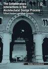 The Collaborators: Interactions in the Architec, Herbert, Donchin Hardcover..