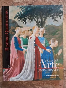 STORIA DELL'ARTE UNIVERSALE N.5 - IL PRIMO QUATTROCENTO - CORRIERE SERA - 2008 - Foto 1 di 3