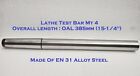 4MT LATHE ALIGNMENT TEST BAR MT4 / EN31 ALLOY STEEL / OAL 385mm (15-1/4")