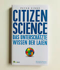 Citizen Science - Das unterschätzte Wissen der Laien, Peter Finke | Neuwertig!