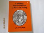 A SHILLING, A SHUTKNIFE AND A PIECE OF STRING--F C WIGBY--1984--1ère ED--COMME NEUF