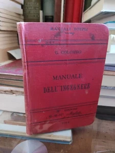 Manuale dell'ingegnere Colombo manuali Hoepli 1914 vedi foto aggiornate - Foto 1 di 13