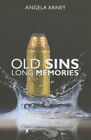 Old Sins, Long Memories Hardcover Angela Arney