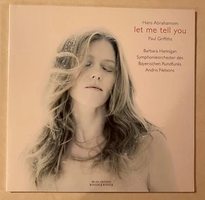 HANS ABRAHAMSEN Let Me Tell You BARBARA HANNIGAN Andris Nelsons NEU VERSIEGELT LP - Bild 1 von 2