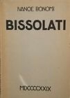 LEONIDA BISSOLATI E IL MOVIMENTO SOCIALISTA IN ITALIA-I.BONOMI-COGLIATI 1929