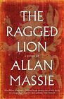The Ragged Lion: A Novel by Allan Massie Book The Cheap Fast Free Post