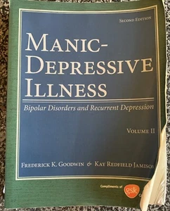 MANIC-DEPRESSIVE ILLNESS: BIPOLAR DISORDERS AND RECURRENT By Frederick Goodwin - Picture 1 of 2