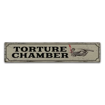 Torture Chamber Novelty Distressed Sign, Personalized Wood Sign - Image 1 of 2