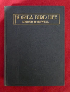 Florida Bird Life Howell, Illus Francis Jaques, RARE 1932 Vintage Hardback book - Picture 1 of 15