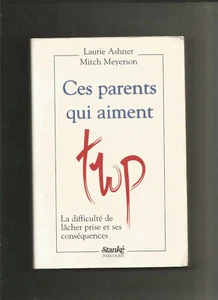 Ces parents qui aiment trop  - Picture 1 of 2