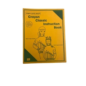 Crayon Classic Instruction Book Nanette Mclllwa Super Yarn Mart Yarn Factory - Imagen 1 de 4